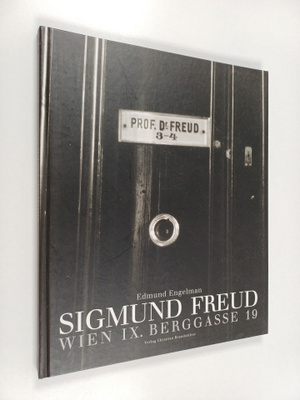 Inge Scholz-Strasser ym. : Sigmund Freud - Wien IX. Bergg...