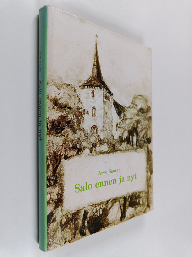 Arvo Saura : Salo ennen ja nyt
