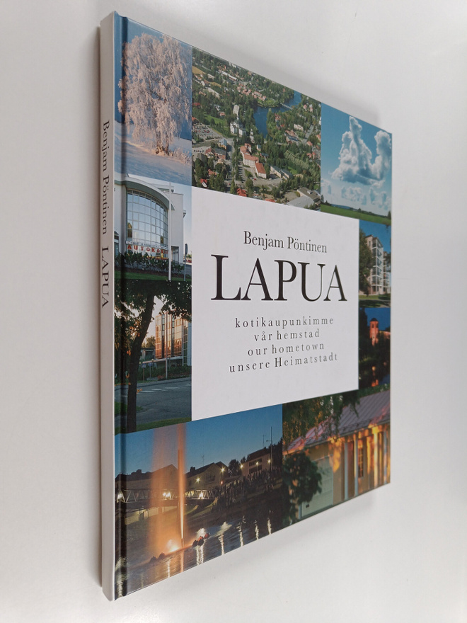 Benjam Pöntinen : Lapua : kotikaupunkimme = vår hemstad =...