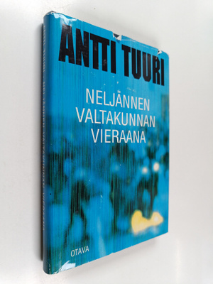 Antti Tuuri : Neljännen valtakunnan vieraana : matkoja Sa...