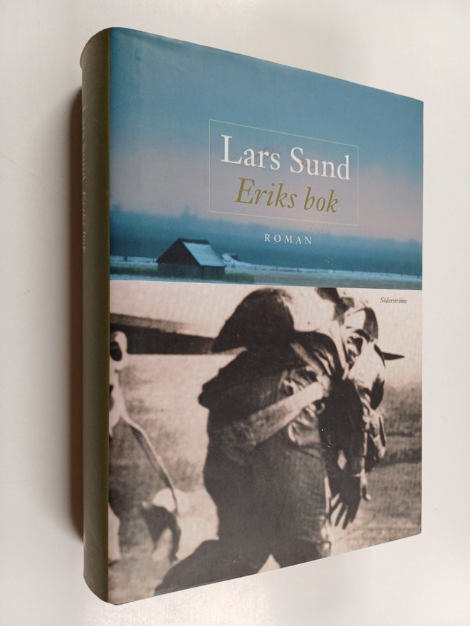 Lars Sund : Eriks bok : roman