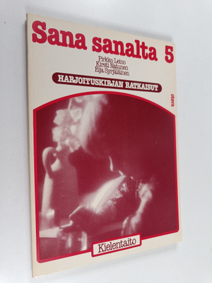 Pirkko Leino ym. : Sana sanalta 5 : harjoituskirjan ratka...