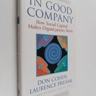 Don Cohen : In Good Company How Social Capital Makes Orga... - pikkukuva 1