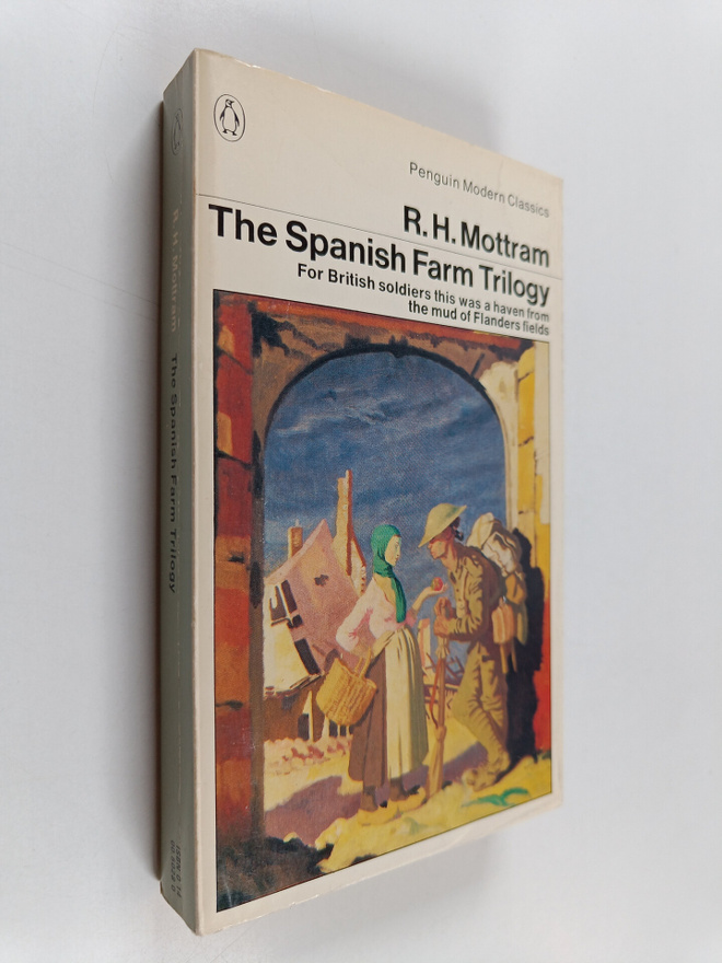 Ralph Hale Mottram : The Spanish farm trilogy 1914-1918