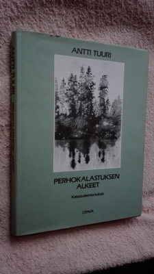 Antti Tuuri: Perhokalastuksen alkeet. Kalastuskertomuksia