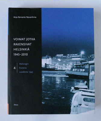 Voimat jotka rakensivat Helsinkiä 1945-2010