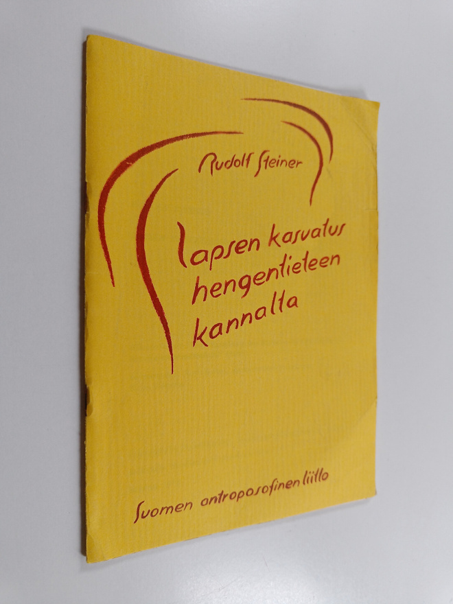 Rudolf Steiner : Lapsen kasvatus hengentieteen kannalta