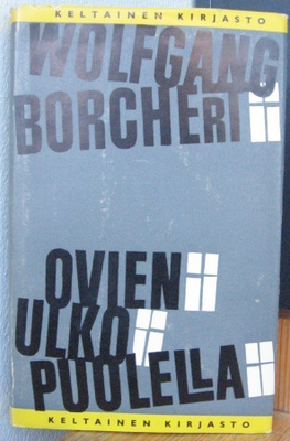 Wolfgang Borchert: Ovien ulkopuolella, Tammi 1963. 2p. 275 s