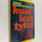 Jorge Ibarguengoitia : Kuolleet tytöt - pikkukuva 1