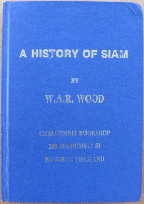 W. A. R. Wood: A History of Siam. 300 s.