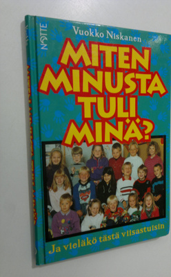 Vuokko Niskanen : Miten minusta tuli minä