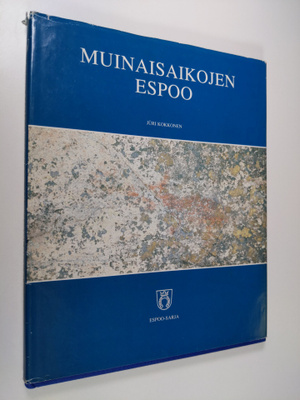 Juri Kokkonen : Muinaisaikojen Espoo
