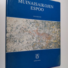 Juri Kokkonen : Muinaisaikojen Espoo - pikkukuva 1