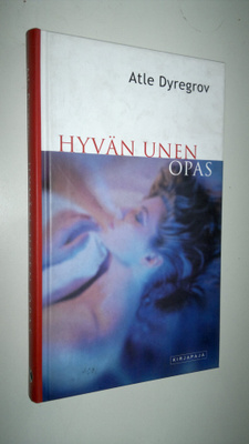 Atle Dyregrov : Hyvän unen opas