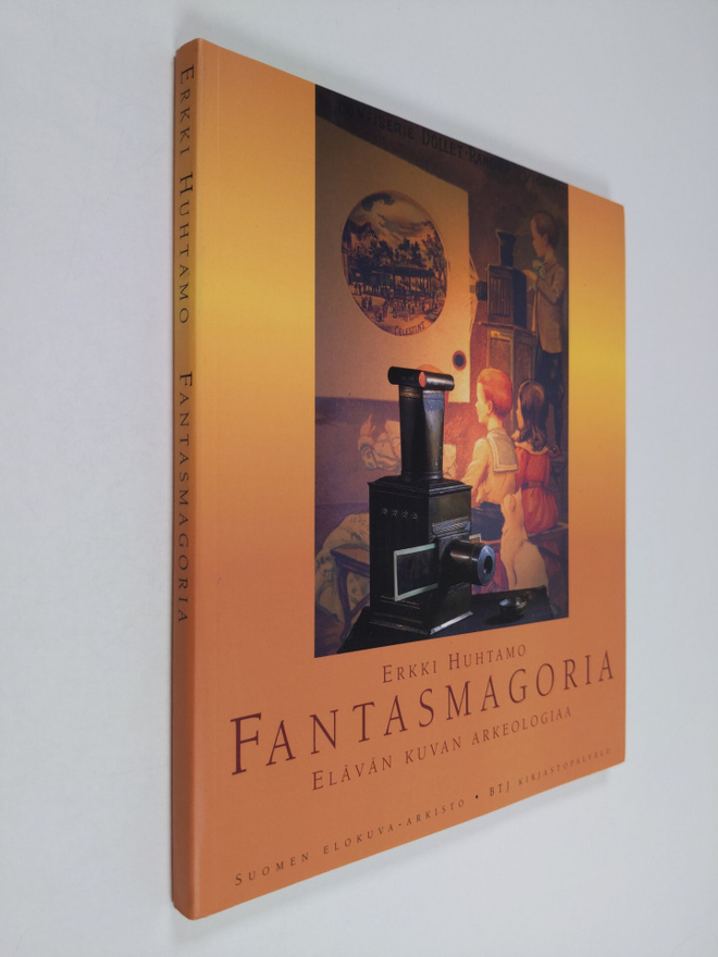 Erkki Huhtamo : Fantasmagoria : elävän kuvan arkeologiaa