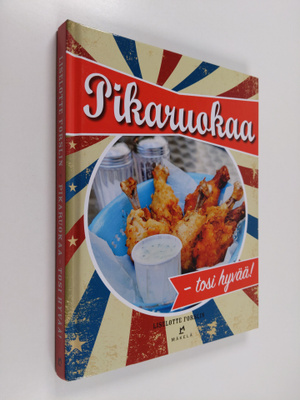 Liselotte Forslin : Pikaruokaa - tosi hyvää!