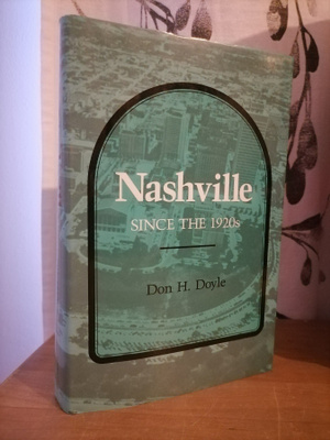 Nashville Since the 1920s - Don H. Hoyle - 1.p.1985