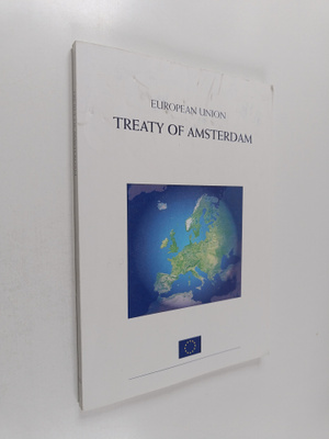 Treaty of Amsterdam amending the treaty on European Union...