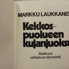 Markku Laukkanen : Kekkospuolueen kujanjuoksu 1.p - pikkukuva 1