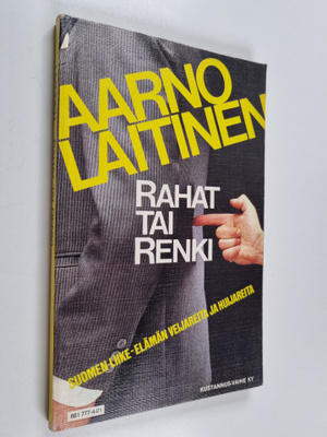 Aarno Laitinen : Rahat tai renki