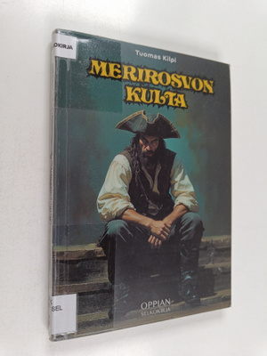 Tuomas Kilpi : Merirosvon kulta (selkokirja)