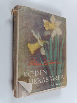 Riku Kasterinne : Kodin kukkastarha : opas avomaan monivu...
