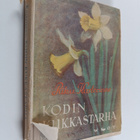 Riku Kasterinne : Kodin kukkastarha : opas avomaan monivu... - pikkukuva 1