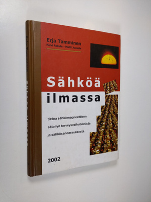 Erja Tamminen : Sähköä ilmassa : tietoa sähkömagneettisen...