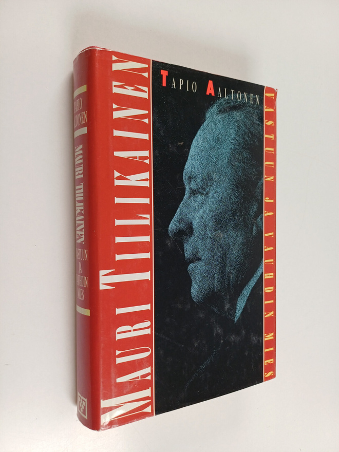 Tapio Aaltonen : Mauri Tiilikainen, vastuun ja vauhdin mi...