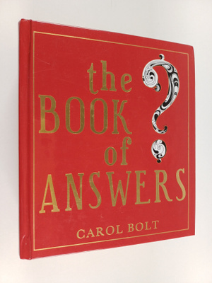 Carol Bolt : The Book of Answers