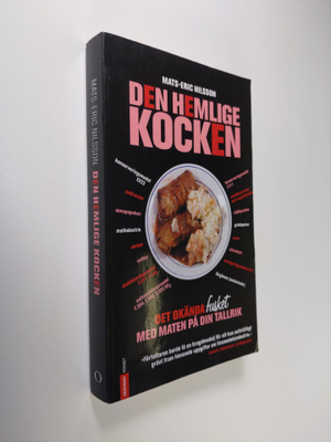 Mats-Eric Nilsson : Den hemlige kocken : det okända fuske...