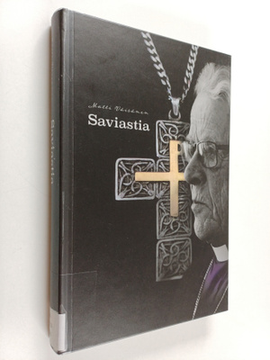 Matti Väisänen : Saviastia : Matti Väisäsen muistelmat