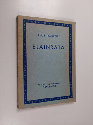 Knut Tallqvist : Eläinrata : historiaa - tarua - kuvia