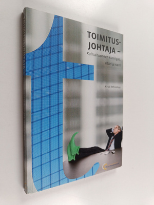 Kirsti Kehusmaa : Toimitusjohtaja : kulmahuoneen kuningas...