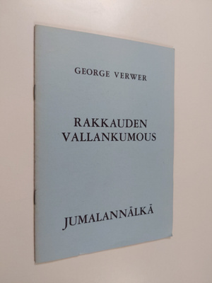 George Verwer : Rakkauden vallankumous ; Jumalannälkä