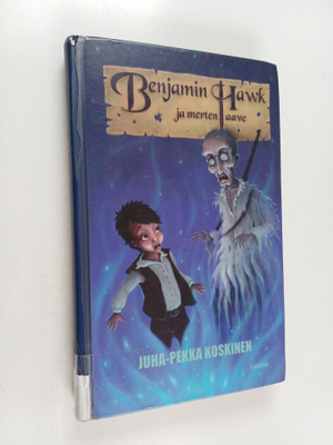Juha-Pekka Koskinen : Benjamin Hawk ja merten aave