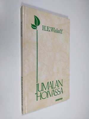 H. E Wislöff : Jumalan hoivassa