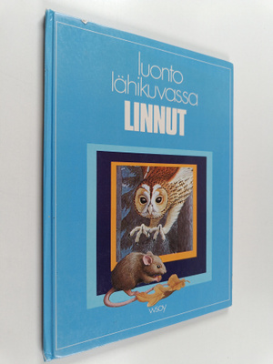 Luonto lähikuvassa 6 : Linnut