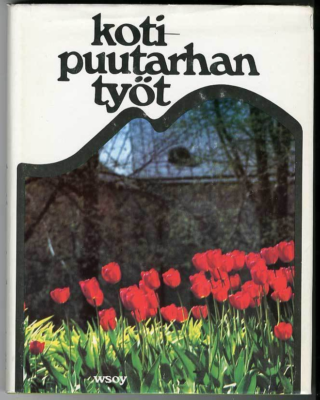 Esko Puupponen (toim.): Kotipuutarhan työt