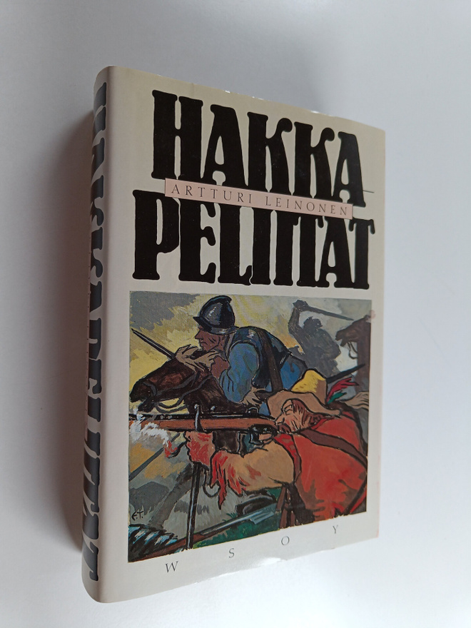 Artturi Leinonen : Hakkapeliitat 1-3 : historiallinen rom...