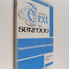 Ernest Best : From text to sermon : responsible use of th... - pikkukuva 1