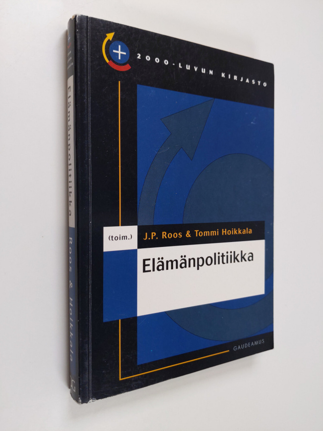 J. P. ym. Roos : Elämänpolitiikka