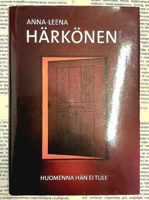 Anna-Leena Härkönen - Huomenna hän ei tule (sid.)