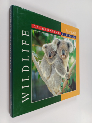 Steve Parish : Wildlife - Celebrating Australia
