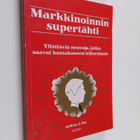 Jeffrey J. Fox : Markkinoinnin supertähti : yllättäviä ne... - pikkukuva 1