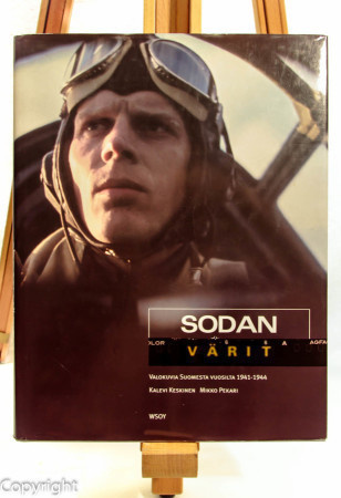 Sodan värit - Valokuvia Suomesta vuosilta 1941 - 1944