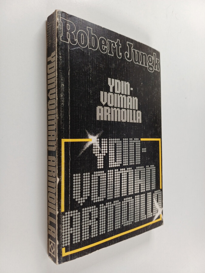 Robert Jungk : Ydinvoiman armoilla