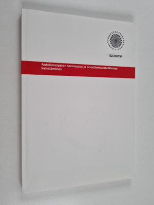 Autokansipalon sammutus ja onnettomuustutkinnan kehittäminen