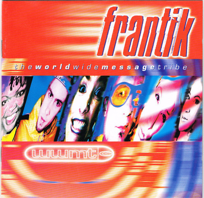 The World Wide Message Tribe • Frantik CD