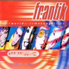 The World Wide Message Tribe • Frantik CD - pikkukuva 1